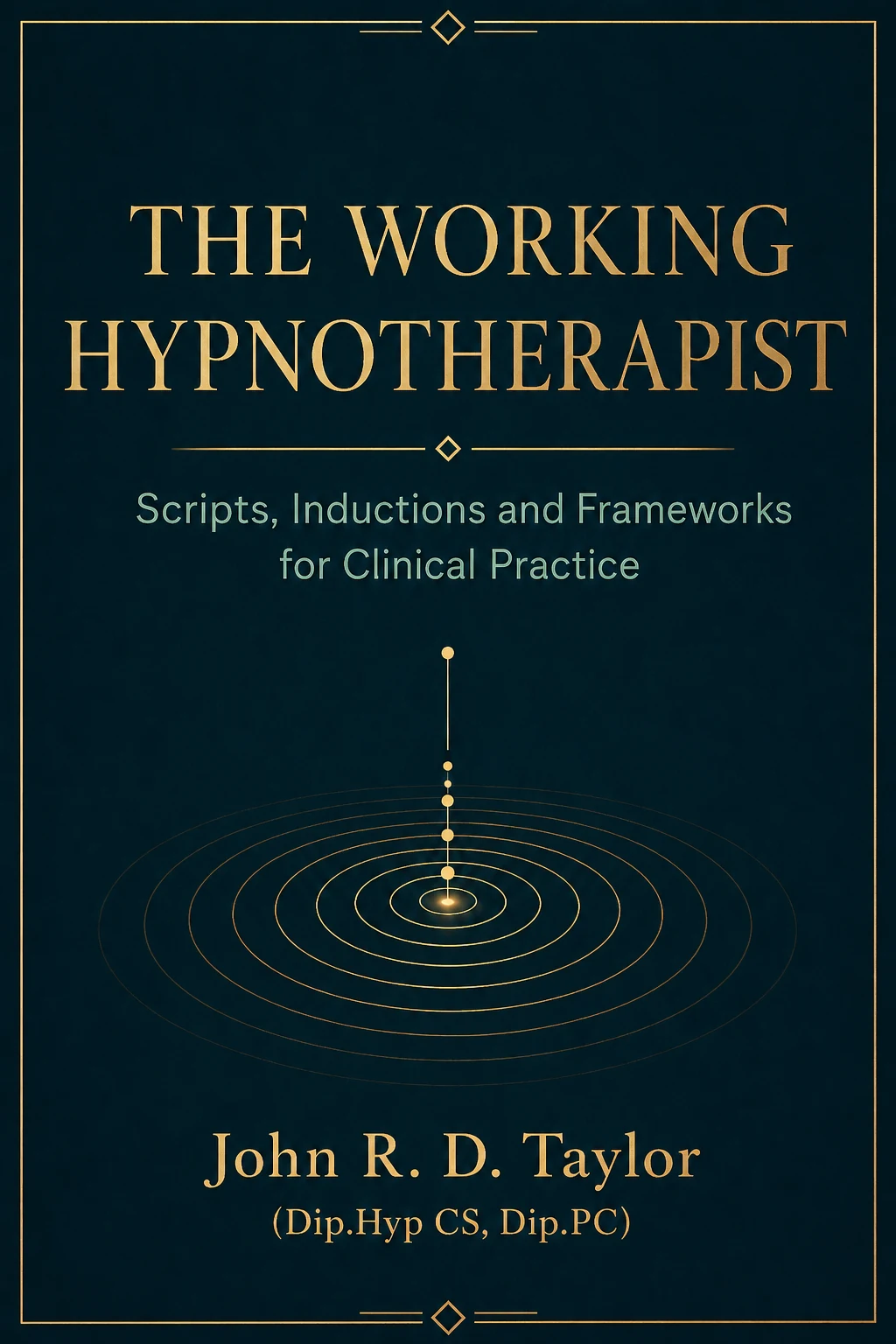 The Working Hypnotherapist — John R. D. Taylor book cover